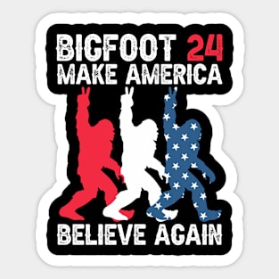 Bigfoot 2024 | Make America Believe Again Sticker